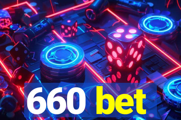 660 bet